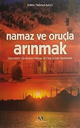 Namaz ve Oruçla Arınmak - 1