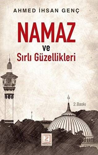 Namaz ve Sırlı Güzellikleri - 1