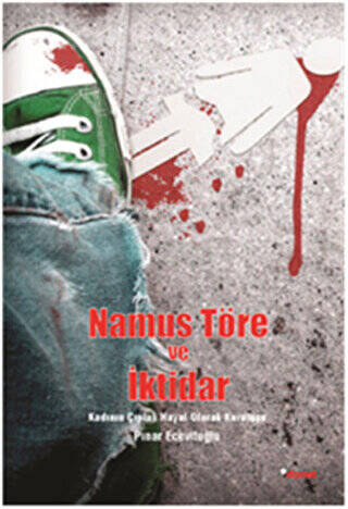Namus, Töre ve İktidar - 1