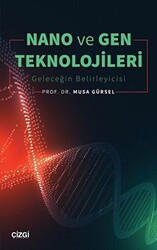Nano ve Gen Teknolojileri - Çizgi Kitabevi Yayınları