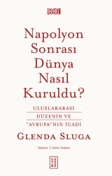 Napolyon Sonrası Dünya Nasıl Kuruldu? - Ketebe Yayınları