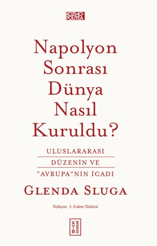 Napolyon Sonrası Dünya Nasıl Kuruldu? - 1