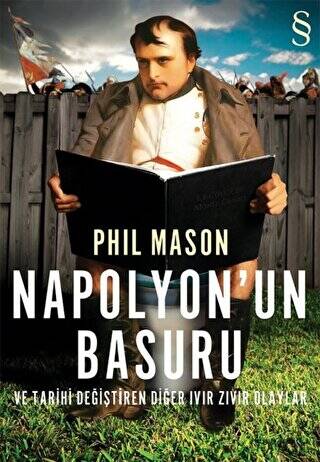 Napolyon’un Basuru ve Tarihi Değiştiren Diğer Ivır Zıvır Olaylar - 1
