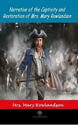 Narrative Of The Captivity and Restoration Of Mrs. Mary Rowlandson - Platanus Publishing