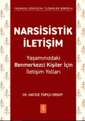 Narsisistik İletişim - Yaşamınızdaki Benmerkezci Kişiler İçin İletişim Yolları - Nobel Yaşam