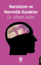 Narsisizm ve Nevrotik Karakter - Dorlion Yayınları