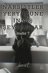 Narsistler Yeryüzüne İnmiş Şeytanlar mıdır? - Mahlas Yayınları