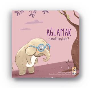 Nasıl Başladı - Ağlamak - 1