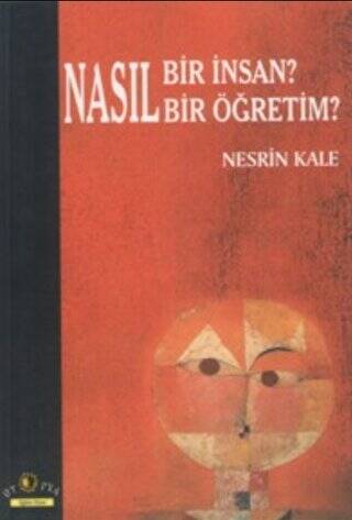 Nasıl Bir İnsan? Nasıl Bir Öğretim - 1