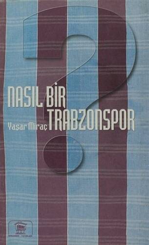 Nasıl Bir Trabzonspor - 1