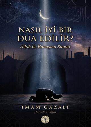 Nasıl İyi Bir Dua Edilir? - 1
