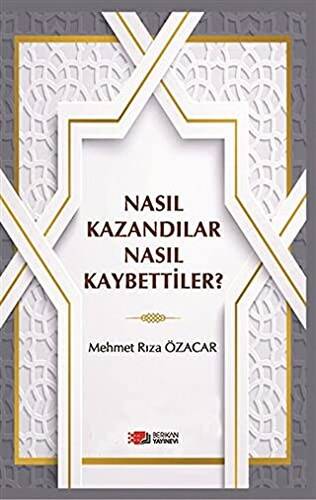 Nasıl Kazandılar Nasıl Kaybettiler? - 1