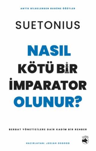 Nasıl Kötü Bir İmparator Olunur? – Berbat Yöneticilere Dair Kadim Bir Rehber - 1