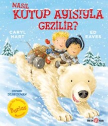 Nasıl Kutup Ayısıyla Gezilir? - Beta Kids