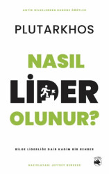 Nasıl Lider Olunur? – Bilge Liderliğe Dair Kadim Bir Rehber - Budala Kitap