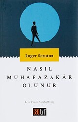 Nasıl Muhafazakar Olunur - 1