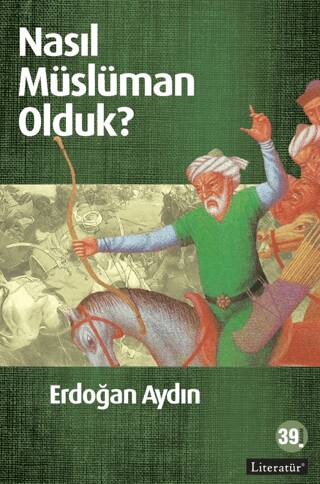Nasıl Müslüman Olduk? - 1
