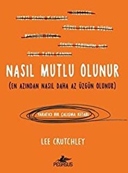 Nasıl Mutlu Olunur - 1