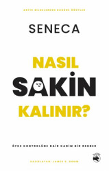 Nasıl Sakin Kalınır? – Öfke Kontrolüne Dair Kadim Bir Rehber - Budala Kitap