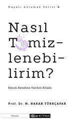 Nasıl Temizlenebilirim? - Hayatı Anlamak Serisi 4 - Epsilon Yayınevi