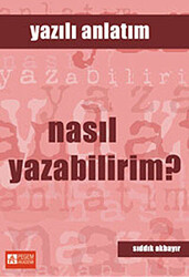 Nasıl Yazabilirim? - Yazılı Anlatım - 1