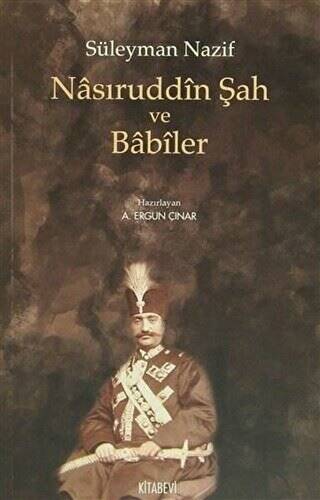 Nasıruddin Şah ve Babiler - 1