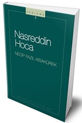 Nasreddin Hoca : 105 - Necip Fazıl Bütün Eserleri - 1