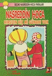 Nasreddin Hoca : Hırsızın Hiç Mi Günahı Yok - Kare Yayınları