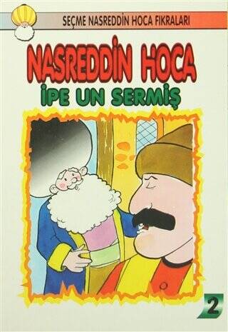 Nasreddin Hoca : İpe Un Sermiş - 1