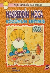 Nasreddin Hoca : Sözünün Eriymiş - Kare Yayınları
