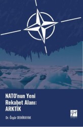 Nato`nun Yeni Rekabet Alanı: Arktik - Gazi Kitabevi