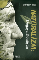 Natüralizm Doğaya Dönüşün - Gece Kitaplığı