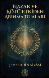 Nazar ve Kötü Etkiden Arınma Duaları - Hatem`ül Enbiya Yayıncılık