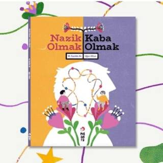 Nazik Olmak - Kaba Olmak - 1