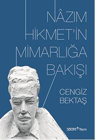 Nazım Hikmet’in Mimarlığa Bakışı - 1