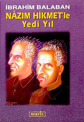 Nazım Hikmet’le Yedi Yıl - 1