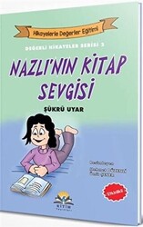 Nazlı`nın Kitap Sevgisi - Değerli Hikayeler Serisi 2 - 1