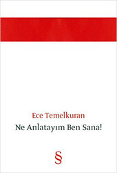 Ne Anlatayım Ben Sana! - Everest Yayınları