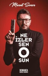 Ne İzlersen O`sun - Bonanza House Books
