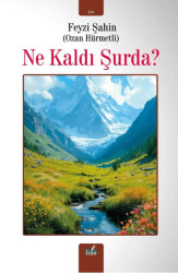 Ne Kaldı Şurda? - İzan Yayıncılık
