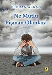 Ne Mutlu Pişman Olanlara - 1