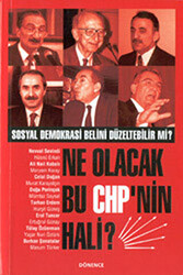 Ne Olacak Bu CHP’nin Hali? Sosyal Demokrasi Belini Düzeltebilir mi? - 1