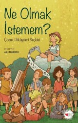 Ne Olmak İstemem? - Can Çocuk Yayınları