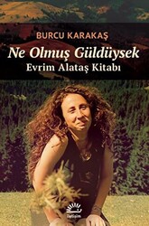 Ne Olmuş Güldüysek - Evrim Alataş Kitabı - 1