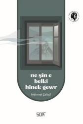 Ne Şin e Belki Hinek Gewr - Sor Kitap
