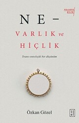 Ne - Varlık ve Hiçlik - 1