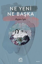 Ne Yeni Ne Başka - 1