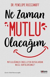 Ne Zaman Mutlu Olacağım - 1