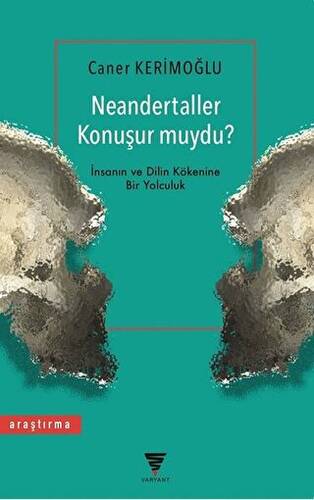 Neandertaller Konuşur muydu? - 1