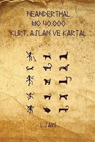 Neanderthal - M.Ö. 40.000 Kurt, Aslan ve Kartal - 1